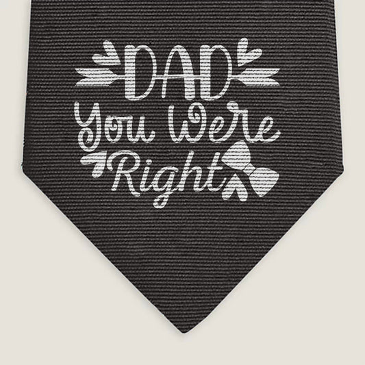 Dad you were right neckties - Cool Ties